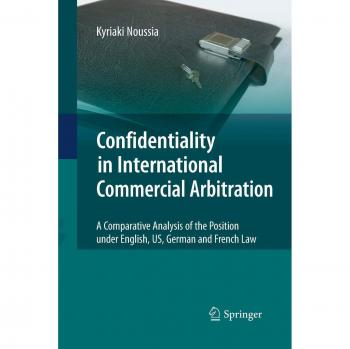 Confidentiality in International Commercial Arbitration
