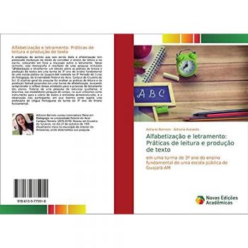 Alfabetização e letramento: Práticas de leitura e produção de texto: em uma turma de 3º ano do ensino fundamental de uma escola pública de Guajará-AM