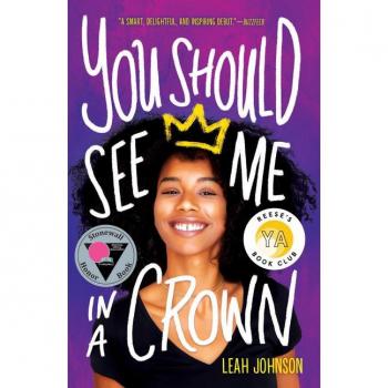 You Should See Me in a Crown, by Leah Johnson