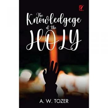 Tower, A. W.: The knowledge of the holy