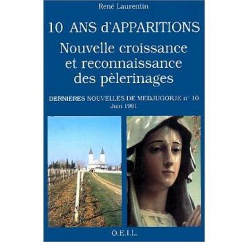 10 ANNEES D'APPARITION NOUVELLE CROISSANCE DES PELERINAGES