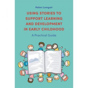 Using Stories to Support Learning and Development in Early Childhood