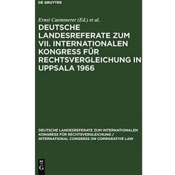 Deutsche Landesreferate zum VII. Internationalen Kongreß für Rechtsvergleichung in Uppsala 1966