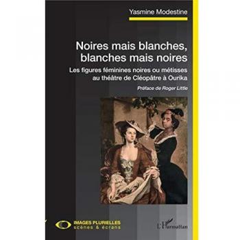 Noires mais blanches, blanches mais noires