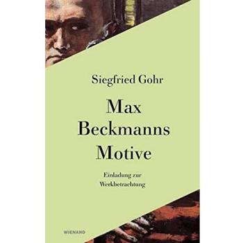 Max Beckmann. Einladung zur Werkbetrachtung