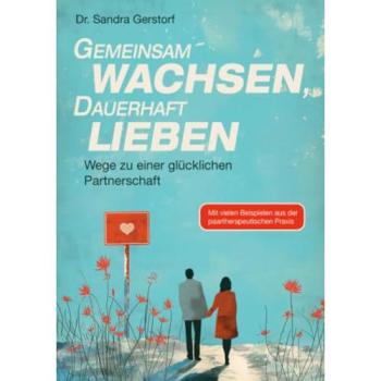 Dr. Gerstorf:Gemeinsam wachsen, dauerha, Ratgeber von Sandra Dr. Gerstorf