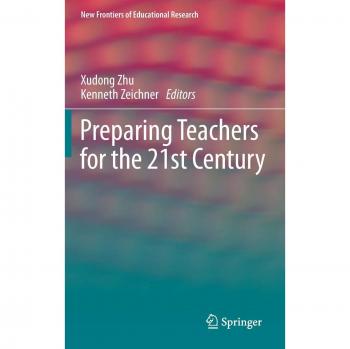 Preparing Teachers for the 21st Century (New Frontiers of Educational Research)
