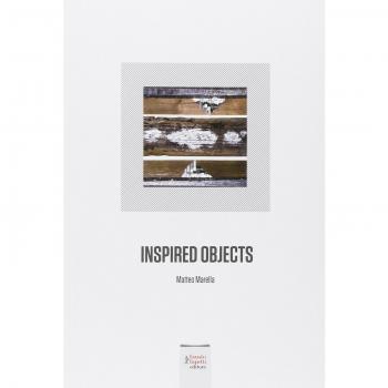Inspired objects. Matteo Marella. Ediz. italiana e inglese