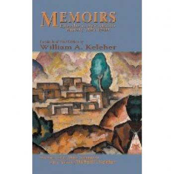 Memoirs, Episodes in New Mexico History, 1892-1969: Facsimile of 1969 Edition