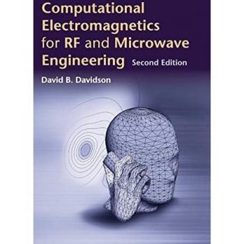 Computational Electromagnetics for RF and Microwave Engineering by David B. Davidson