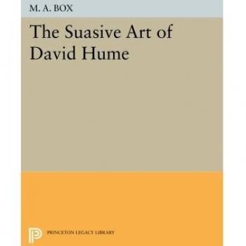 The Suasive Art of David Hume (Princeton Legacy Library)