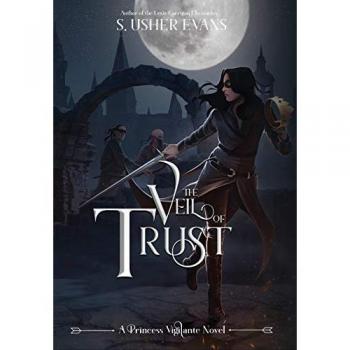 The Veil of Trust (Princess Vigilante, Band 3)