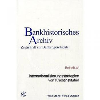 Internationalisierungsstrategien Von Kreditinstituten: 25. Symposium Am 6. Juni 2002 Im Hause Der Dz Bank AG Deutsche Zentral-Genossenschaftsbank, ... Main: 42