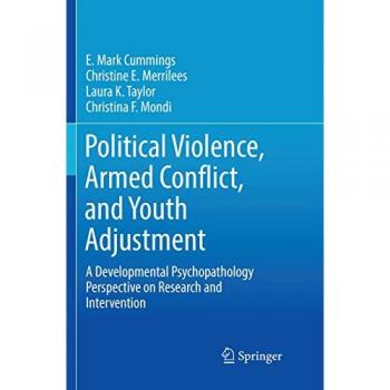 Political Violence Armed Conflict and Youth Adjustment