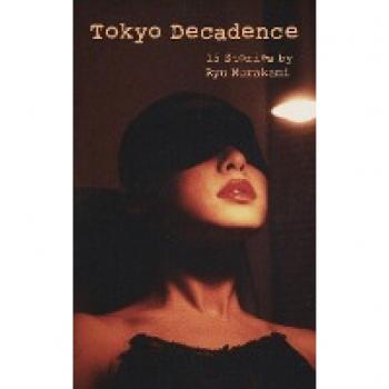 Ryu Murakami Tokyo Decadence
