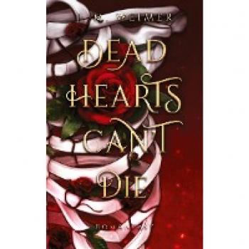 Weimer, J. M.: Dead Hearts Can't Die