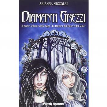 Diamanti grezzi. La radura del bene e del male