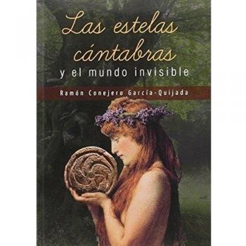 Las Estelas Cántabras Y El Mundo Invisible