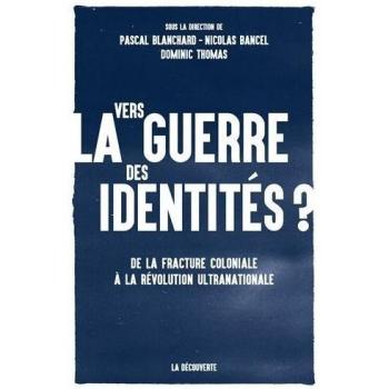 Vers la guerre des identités ?