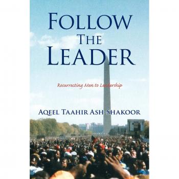 Follow the Leader: Resurrecting Men to Leadership