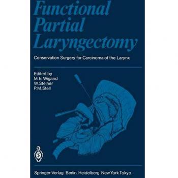 Functional Partial Laryngectomy: Conservation Surgery for Carcinoma of the Larynx