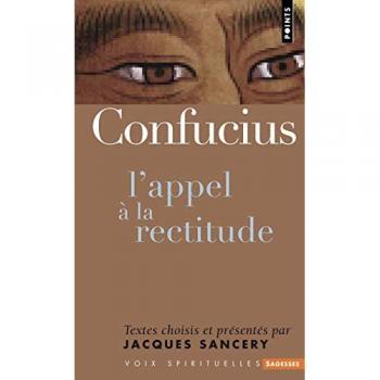 Confucius. L'Appel La Rectitude (Points sagesses)