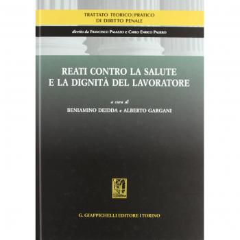 Reati contro la salute e la dignità del lavoratore