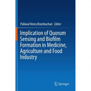 Implication of Quorum Sensing and Biofilm Formation in Medicine, Agriculture and Food Industry