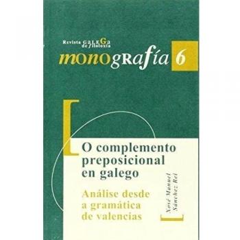 O complemento preposicional en galego. Analise desde a gramatica de valencias