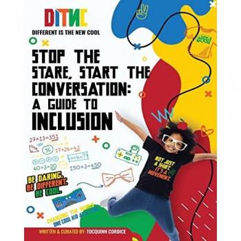 STOP THE STARE, START THE CONVERSATION: A GUIDE TO INCLUSION