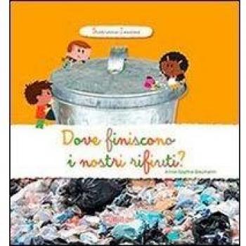 Dove finiscono i nostri rifiuti? Scopriamo insieme