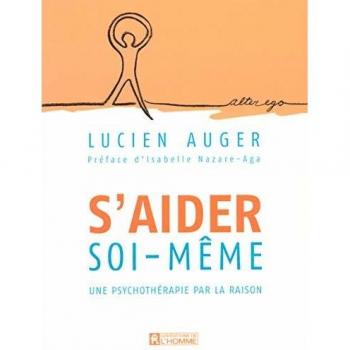 S'aider soi-même : Une psychothérapie par la raison (Alter Ego)