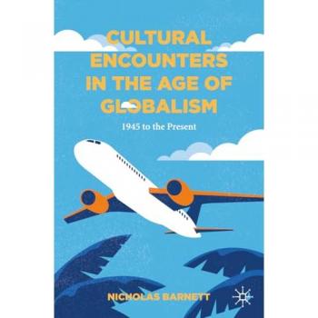 Cultural Encounters in the Age of Globalism