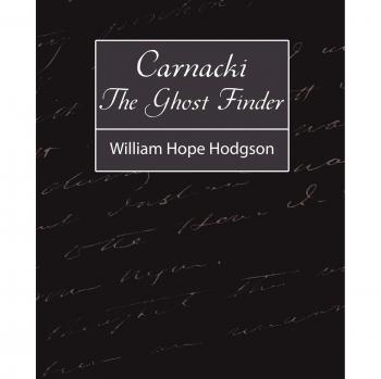 Carnacki, The Ghost Finder