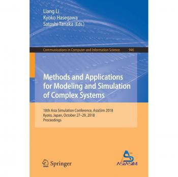 Methods and Applications for Modeling and Simulation of Complex Systems
