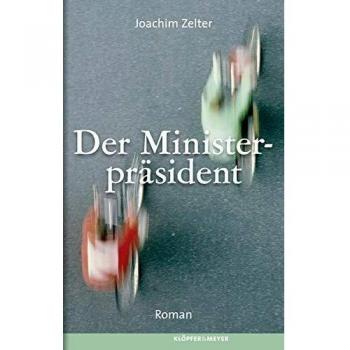Joachim Zelter Der Ministerpräsident