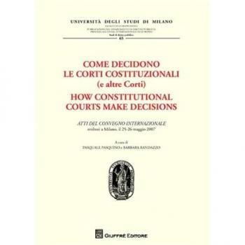 Come decidono le corti costituzionali