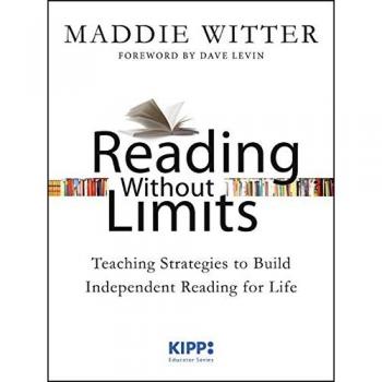 Reading Without Limits: Teaching Strategies to Build Independent Reading for Life