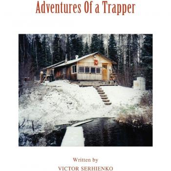 Victor Serhienko Adventures Of A Trapper