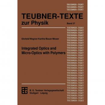 Integrated Optics and Micro-Optics with Polymers (Teubner Texte zur Physik)