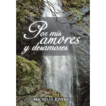 Por mis amores y desamores