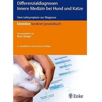 Differenzialdiagnosen Innere Medizin bei Hund und Katze: Vom Leitsymptom zur Diagnose