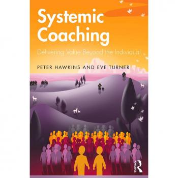 Systemic Coaching: Delivering Value Beyond the Individual EPUB