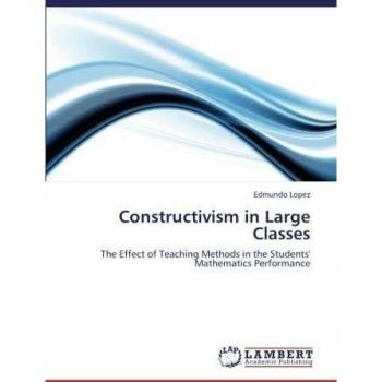 Constructivism in Large Classes: The Effect of Teaching Methods  in the Students' Mathematics Performance