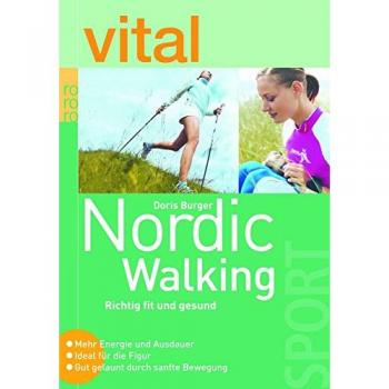 Doris Burger Nordic Walking. Richtig Fit Und Gesund