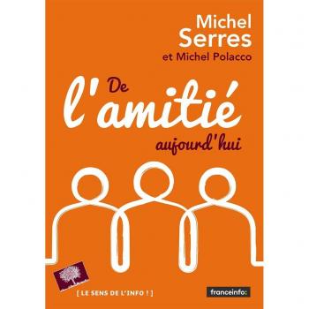 De l'amitié, aujourd'hui