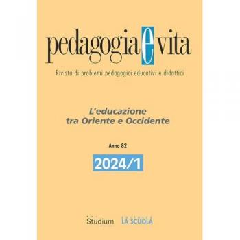 Pedagogia e vita (2024). Vol. 1: L' educazione tra Oriente e Occidente