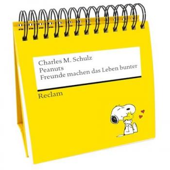 Peanuts. Freunde machen das Leben bunter (Tischaufsteller): Das Beste von Charlie Brown, Snoopy & Co. über Freundschaft, Treue und Zusammenhalt – Spiralbuch zum Verschenken