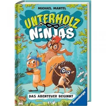 Unterholz-Ninjas, Band 1: Das Abenteuer beginnt (tierisch witziges Waldabenteuer ab 8 Jahre) (HC