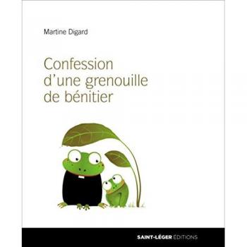 Confession d'une grenouille de bénitier